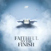 Faithful to the Finish