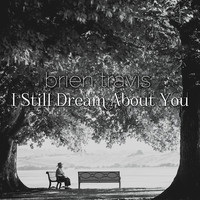 I Still Dream About You