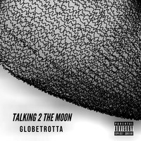 Talking 2 the Moon