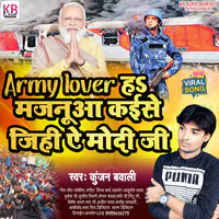 Army Lover Ha Majanuaa Kaise Jihi A Modi Ji