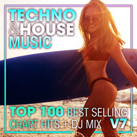 Techno & House Music Top 100 Best Selling Chart Hits + DJ Mix V7