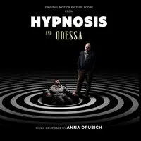 Hypnosis and Odessa (Original Motion Picture Score)