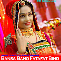 Bansa Bano Fatafat Bind