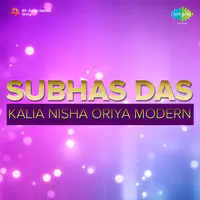 Oriya Modern Songs By Subhas Das Kalia Nisha 