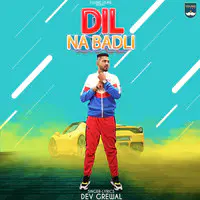 Dil Na Badli