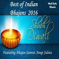 Shubh Diwali - Best of Indian Bhajans 2016