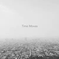 Time Moves