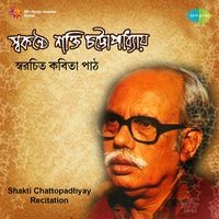 Recitation By Shakti Chattopadhyay 