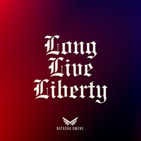 Long Live Liberty