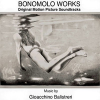 Bonomolo Works (Original Motion Picture Soundtracks)