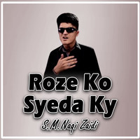 Roze Ko Syeda Ky 