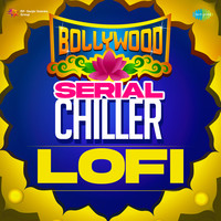 Bollywood Serial Chiller Lofi