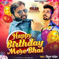 Happy Birthday Mere Bhai