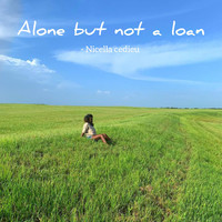 Alone but Not a Loan