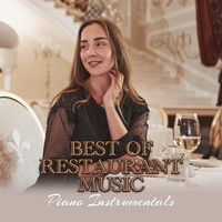 Best of Restaurant Music - Piano Instrumentals