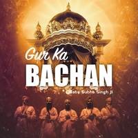 Gur Ka Bachan