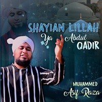 Shayian Lillah Ya Abdul Qadir