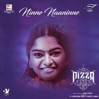 Ninne Naaninne (From "Pizza 3")