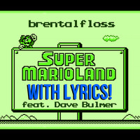 Super Mario Land With Lyrics (feat. Dave Bulmer)