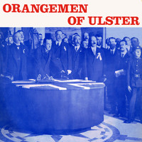 King Billy s Boys from Sandy Row Song Orangemen Of Ulster