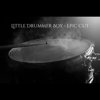 Little Drummer Boy - Epic Cut