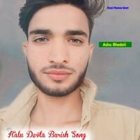 Kalu Devta Barish Song