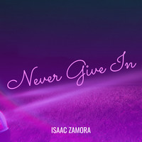 Never Give In