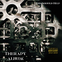 This Should Help (Therapy Album)