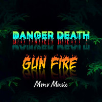 Danger Death Gun Fire