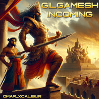 Gilgamesh Incoming