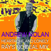 Heartache and Lonely (Ray's No Deal Mix)