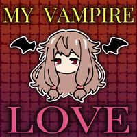 My Vampire Love!