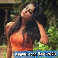 nagpuri song Beat 2023