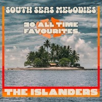 South Seas Melodies - 20 All-Time Favourites