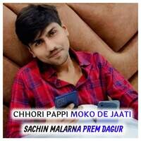 CHHORI PAPPI MOKO DE JAATI