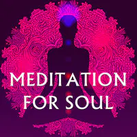 Meditation for soul