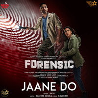 Jaane Do (From "Forensic")