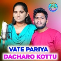 Vate Pariya Dacharo Kottu