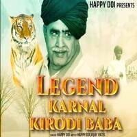 Legend Karnal Kirori Baba Song