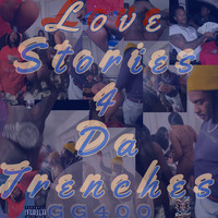 Love Stories 4 da Trenches