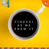 Zindagi As We Know It - season - 1