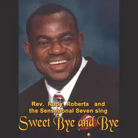 We Have Come This Far by Faith Song Rev. Rudy Roberts Sweet Bye