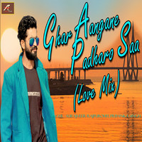 Ghar Aangane Padharo Saa Love Mix Song Download: Ghar Aangane Padharo ...