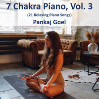 7 Chakra Piano, Vol. 3 (21 Relaxing Piano Songs)
