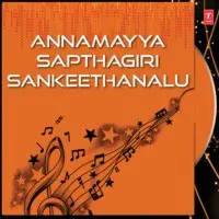 Annamayya Sapthagiri Sankeethanalu