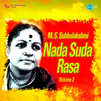 M S Subbulakshmi - Nada Suda Rasa Vol 2