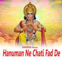 Hanuman Nay Chati Fad De