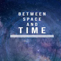 Between Space and Time