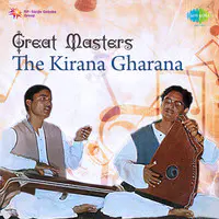 Great Masters The Kirana Gharana