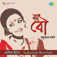 Naya Bou - Sukumar Burman